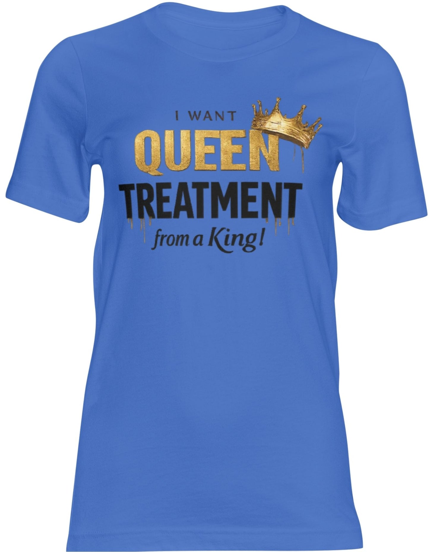 Queen Treatment Only Tee