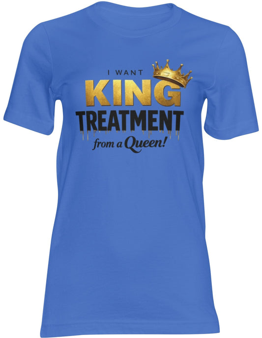 King Treatment Only Tee